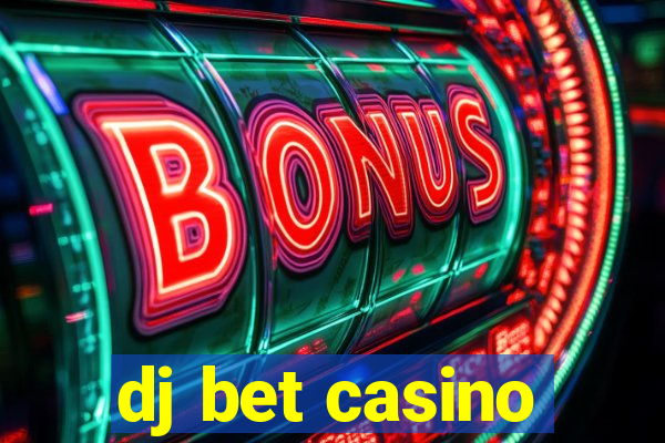 dj bet casino